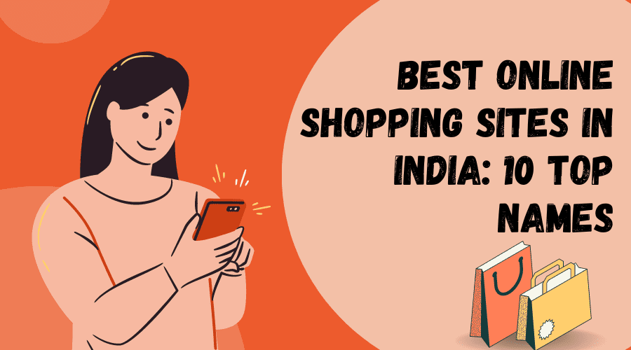 Best online shopping sites in India: 10 top names