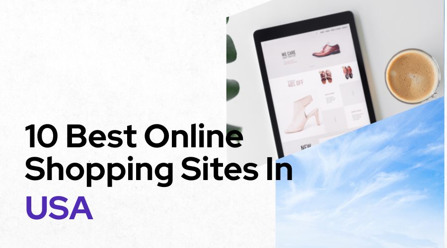 10 Best Online Shopping Sites In USA